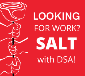 Looking for work? Salt wth DSA!